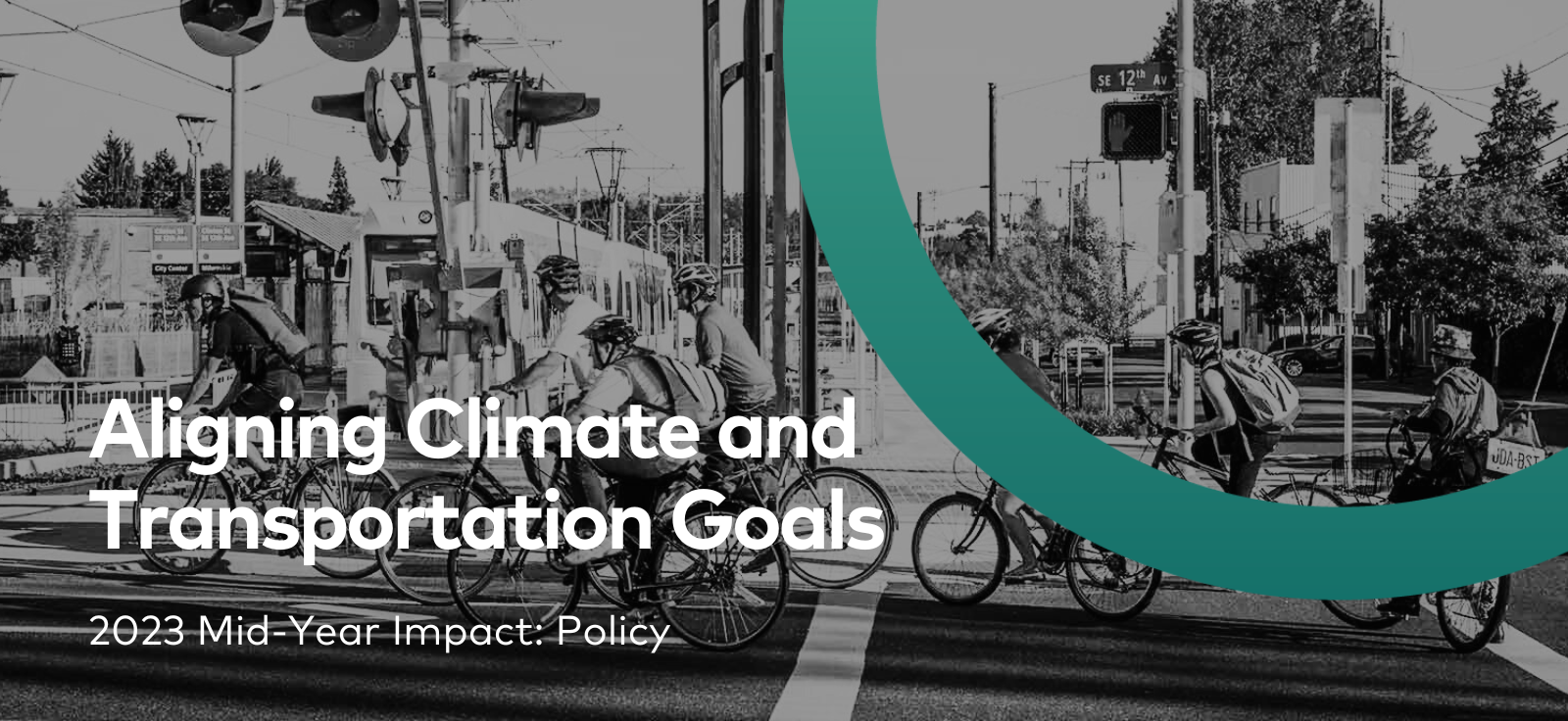 Aligning Climate and Transportation Goals - Policy 2023 Mid-year Impact